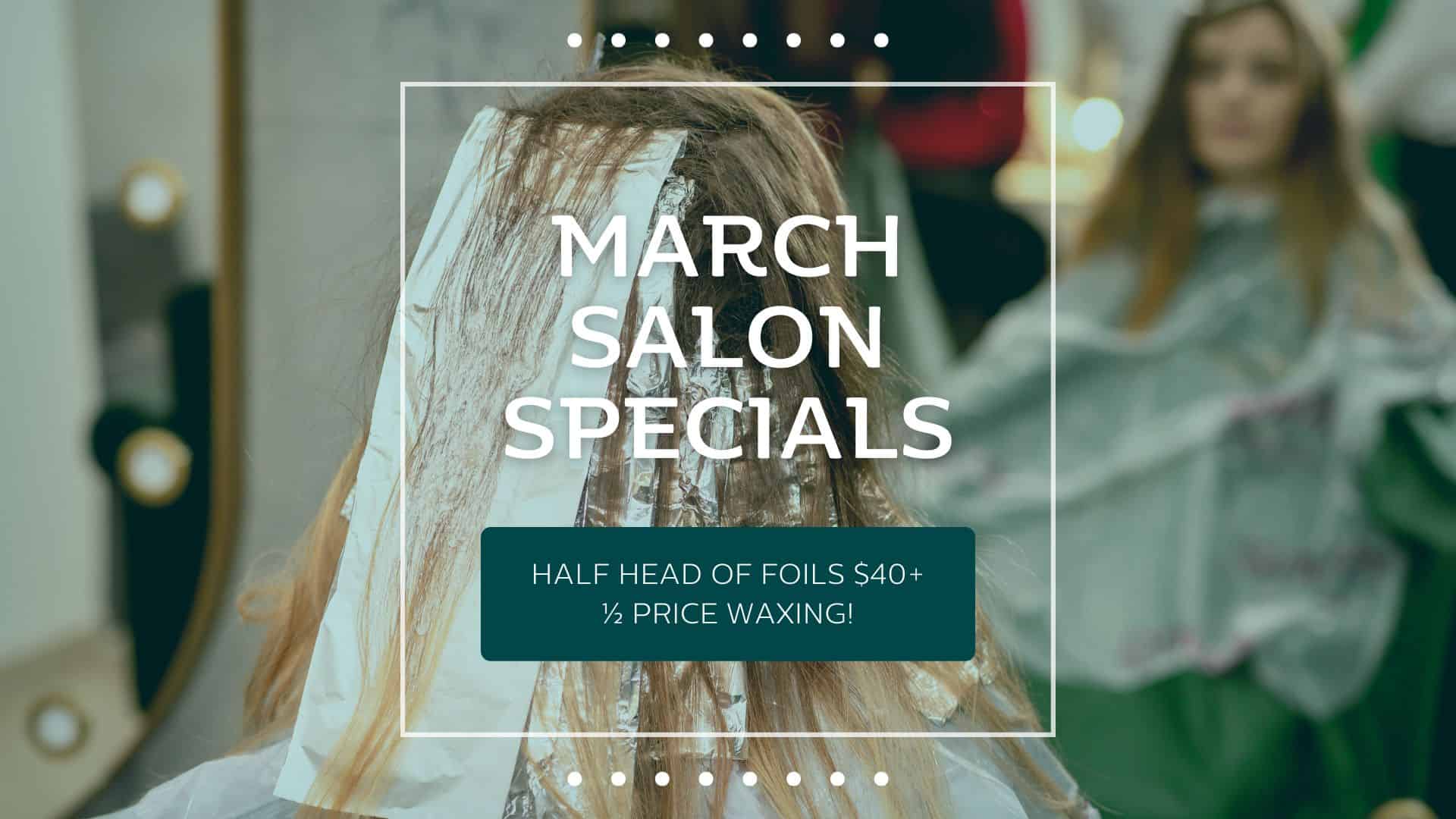 Featured image for https://www.cbbccareercollege.ca/upcoming-events/march-salon-specials-half-head-of-foils-40-and-%c2%bd-price-waxing/ event